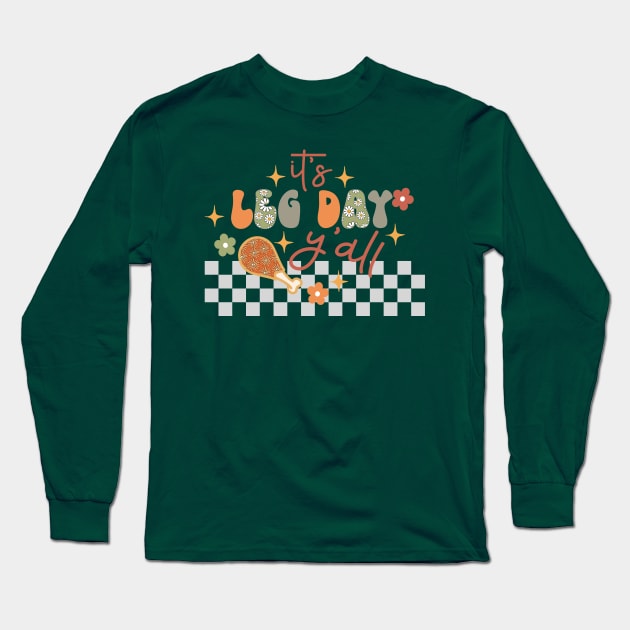 Thanksgiving Leg Day - Funny design perfect for the holiday season Long Sleeve T-Shirt by Skeedabble